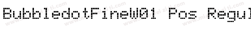 BubbledotFineW01 Pos Regular字体转换